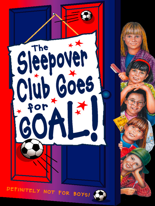 Title details for Sleepover Club Goes For Goal! by Fiona Cummings - Available